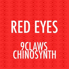 9claws, Chinosynth - Red Eyes (Alex Aguayo Remix)