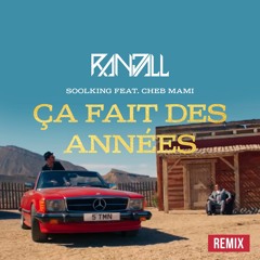 RANDALL x Soolking Feat. Cheb Mami - Ça Fait Des Années