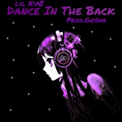 Dance In The Back [Prod.Gosha]