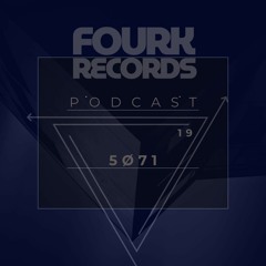 FourkRecords Podcast19@ 5Ø71
