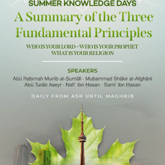Summer Knowledge Days 1447 AH (2025 CE): al-Uṣūl al-Thalāthah (The Three Fundamental Principles) - Day 1