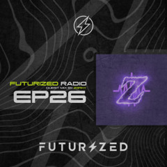 Futurized Radio Ep. 26 W/ Z3rky