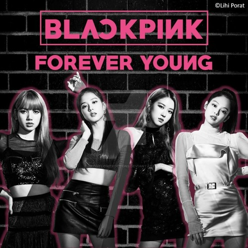 Stream BLACKPINK - Forever Young Official Instrumental by KPOP GIRL GROUP  INSTRUMENTS | Listen online for free on SoundCloud