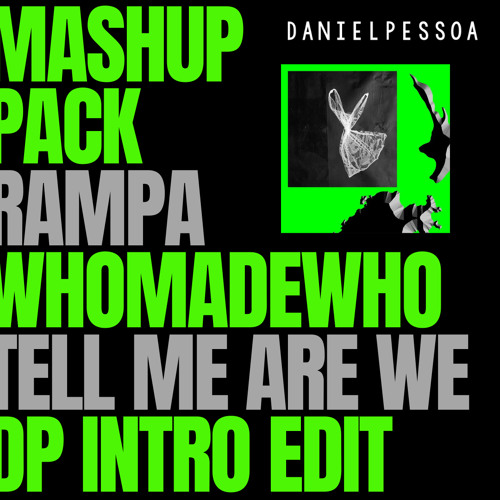 RAMPA - TELL ME ARE WE (DANIEL PESSOA INTRO EDIT)