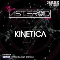 Asteroid & Freinds Kinetica Guest Mix