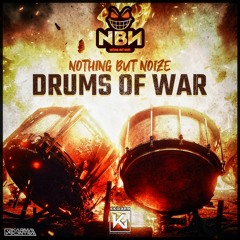NothingButNoize - Drums Of War (Radio Mix)