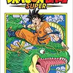 READ/DOWNLOAD$> Dragon Ball Super, Vol. 1 (1) FULL BOOK PDF & FULL AUDIOBOOK