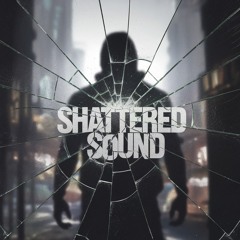 Shattered Sound