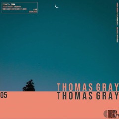 Theory Therapy 05: Thomas Gray