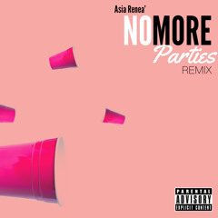 No More Parties Remix - Asia Renea’