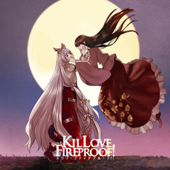 KilLove Fireproof!- 暁Records