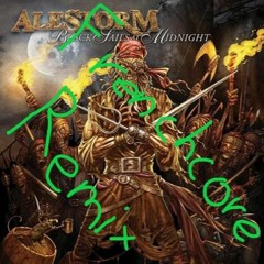 Alestorm - Keelhauled (Frenchcore Remix)