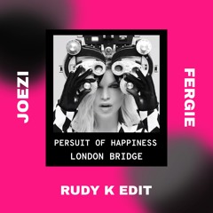 Joezi & Fergie - Pursuit of Happiness X London Bridge (Rudy K Edit)