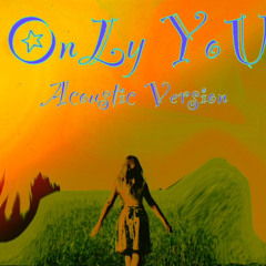 OnLy YoU (Acoustic version)