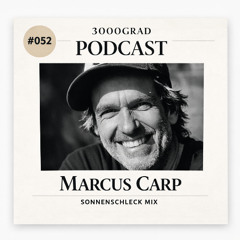 3000Grad Podcast 052 by Marcus Carp