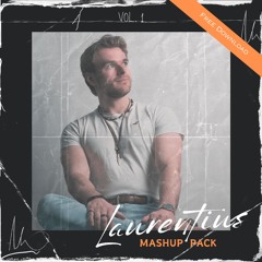 MASHUPS by LAURENTIUS (Vol. 1) - FESTIVAL & BASS HOUSE FREE DOWNLOAD [22 TRACKS]