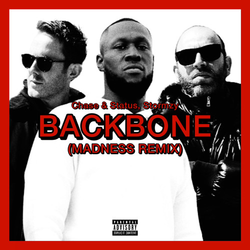 Chase & Status, Stormzy - BACKBONE (Madness Remix)