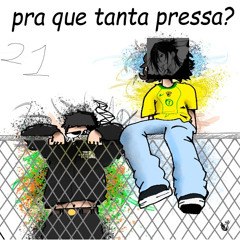 pra que tanta pressa? (cover)