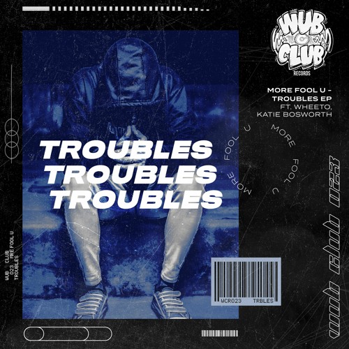 More Fool U - Troubles