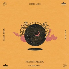 Chris Lake - I Remember (Frents Remix) FREE DOWNLOAD