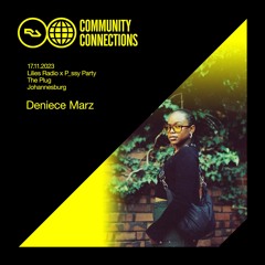 RA Community Connections Joburg - Deniece Marz via Lilies Radio