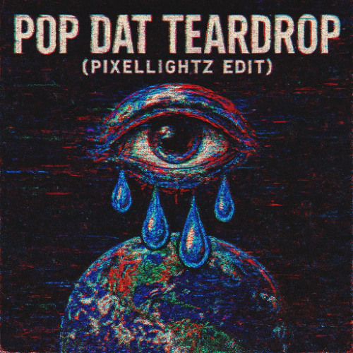 NGHTMRE & Virtual Riot - Pop Dat Teardrop (PixelLightz Edit)