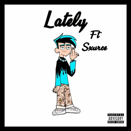 Lately Ft. Sxurce (Prod. Jammy x Michael Fournier x WINGS)