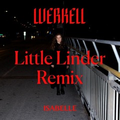 Werkell Isabelle - Little Linder Remix