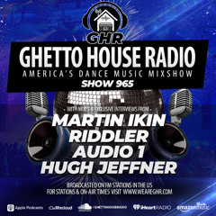 GHR - Show 965- Martin Ikin, Riddler, Audio 1, Hugh Jeffner