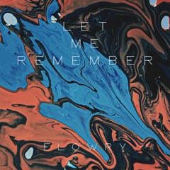 Let Me Remember (Extended Version)
