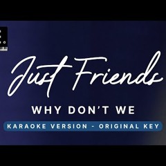 Why Don't We - Just Friends (Karaoke) - Piano Instrumental