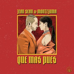 J Balvin - Que Mas Pues (Jean Sean x MonteZuma Remix)