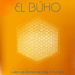 Lulacruza - Estrella Del Alba (El Búho Edit)