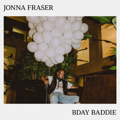 Jonna Fraser - Bday baddie (Ash FSG Rework)