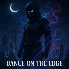 Dance on the edge