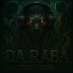 DA RABA (THE CHASE)