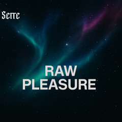 RAW PLEASURE