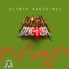 CLINIK Radio Episode 011 : Witch Doctor