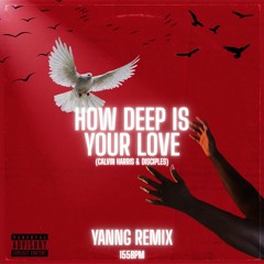 Yanng - How Deep Is Your Love (FREE DL)