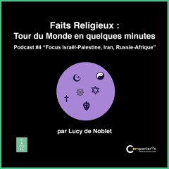 Faits religieux : Tour du Monde en quelques minutes. Fev 2023. Israël-Palestine, Russie-Afrique, RDC