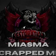 FNF - Restoration of Sonic.EXE - Miasma [SCRAPPED MIX]