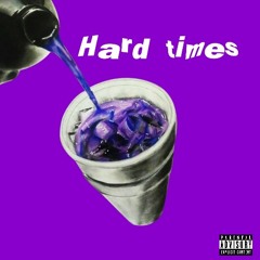 Hard times