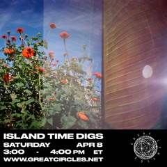 Island Time Digs w/ Xela - 08Apr2023