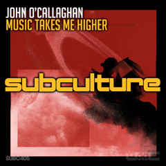 John O'Callaghan - Music Takes Me Higher