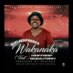 Wakanaka - Maffrap feat Sgibaba |||@maffbeezy ent recordz