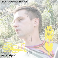 Andriy k. (live) - Syntethic Tales - 03.10.24