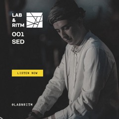 LAB & RITM PODCAST 001 - SED