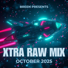 Breen presents XTRA RAW MIX OCTOBER 2025