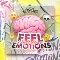 FELL EMOTION (CLASIC HOUSE BY JUAN MARTIEZ)