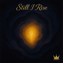 STILL I RISE